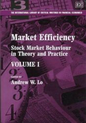 book cover of Market efficiency : stock market behaviour in theory and practice by Andrew Lo