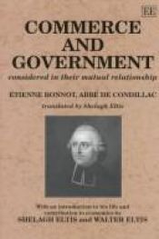 book cover of Commerce and Government: Considered in Their Mutual Relationship by Étienne de Condillac