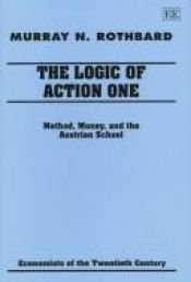 book cover of The Logic of Action II: Applications and Criticism from the Austrian School (Economists of the Twentieth Century) (v. 2) by Мюррей Ротбард