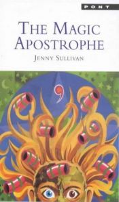 book cover of The Magic Apostrophe by Jenny Sullivan