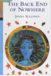 book cover of The Back End of Nowhere by Jenny Sullivan