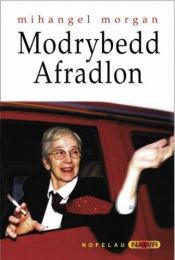 book cover of Modrybedd Afradlon (Nofelau Nawr) by Mihangel Morgan