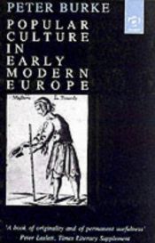 book cover of Popular culture in early modern Europe by Peter Burke