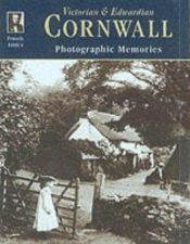 book cover of Francis Frith's Victorian and Edwardian Cornwall: Photographic Memories by Francis Frith