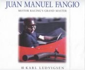 book cover of Juan Manuel Fangio: Motor Racing's Grand Master (Karl Ludvigsen Racer Biographies) by Karl E. Ludvigsen