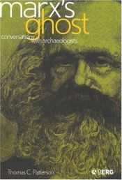 book cover of Marx's Ghost: Conversations with Archaeologists by Thomas C. Patterson