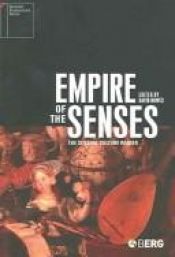 book cover of Empire of the senses : the sensual culture reader by David Howes