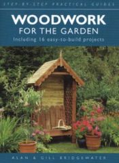 book cover of Woodwork for the Garden by Alan Bridgewater