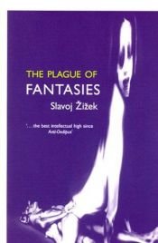 book cover of The Plague of Fantasies by Славой Жижек