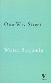 book cover of One-way street, and other writings by والتر بنیامین
