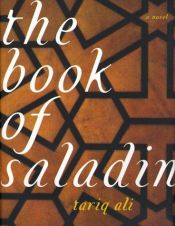 book cover of The Book of Saladin: A Novel (Islam Quartet 2) by Petra Hrabak|Tarik Ali