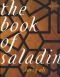 The Book of Saladin: A Novel (Islam Quartet 2)