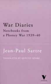 book cover of War diaries of Jean-Paul Sartre : November 1939-March 1940 by ז'אן-פול סארטר