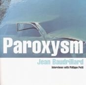 book cover of Paroxysm : interviews with Philippe Petit by 尚·布希亞