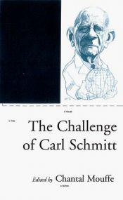 book cover of The Challenge of Carl Schmitt by Chantal Mouffe