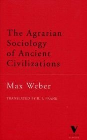book cover of The Agrarian Sociology of Ancient Civilizations by Max Weber