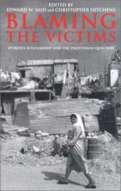 book cover of Blaming the victims : spurious scholarship and the Palestinian question by Эдвард Вади Саид