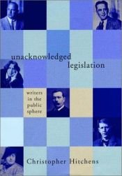 book cover of Unacknowledged legislation by クリストファー・ヒッチェンズ