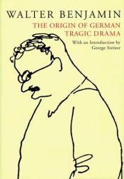 book cover of The Origin of German Tragic Drama by 華特·班雅明