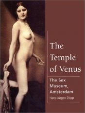 book cover of The Temple of Venus: The Sex Museum, Amsterdam by Hans-Jürgen Döpp