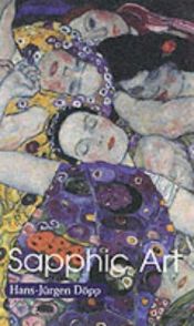 book cover of Sapphic art : Sappho's repudiated love by Hans-Jürgen Döpp