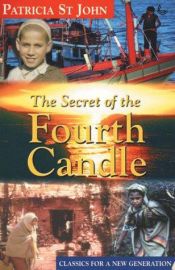 book cover of The Secret of the Fourth Candle (Tiger Books) by Patricia St. John