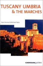 book cover of Tuscany, Umbria, & the Marches (Cadogan Guides) by Dana Facaros