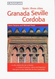 book cover of Spain Three Cities: Granada, Seville & Cordoba by Dana Facaros