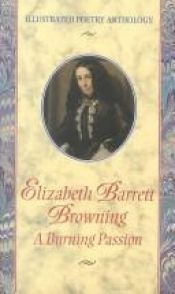 book cover of ELIZABETH BARRETT BROWNING: A Burning Passion by Elizabeth Barrett Browning