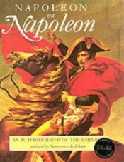 book cover of Napoleon on Napoleon (An Autobiography of the Emperor by Napoléon Bonaparte