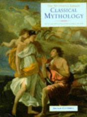 book cover of Classical Mythology by Arthur Cotterell