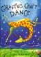 Las jirafas no pueden bailar