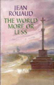 book cover of Le monde à peu près by Jean Rouaud