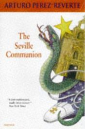 book cover of The Seville communion - La piel del tambor - La pelle del tamburo by Arturo Pérez-Reverte Gutiérrez