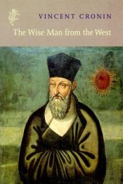 book cover of The Wise Man from the West by Vincent Cronin