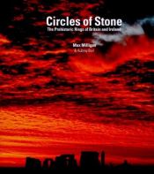 book cover of Circles of stone : the prehistoric rings of Britain & Ireland by Aubrey Burl