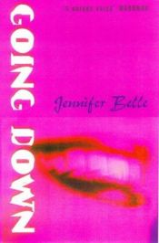 book cover of Going down by Jennifer Belle