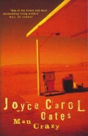 book cover of Man Crazy A Novel by Joyce Carol Oatesová