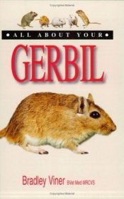 book cover of All About Your Gerbil (All about your....) by Bradley Viner