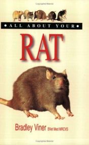 book cover of All About Your Rat (All About Your....) by Bradley Viner