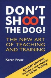 book cover of Don't shoot the dog! by Karen Pryor