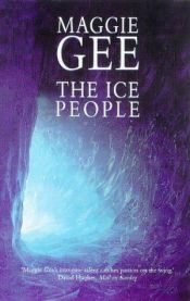 book cover of The Ice People by Maggie Gee