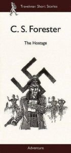 book cover of The Hostage: With Envelope (Travelman Adventure) by C.S. Forester