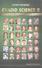 book cover of Candid Science II: Conversations with Famous Biomedical Scientists (Pt.2) by István Hargittai