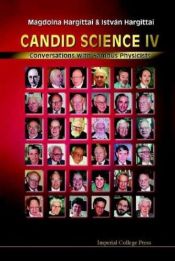 book cover of Candid Science IV: Conversations With Famous Physicists (Pt.4) by Magdolna Hargittai