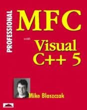 book cover of Professional Mfc with Visual C 6 by Mike Blaszczak