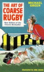 book cover of Art of Coarse Rugby by Michael Green