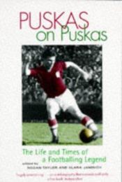 book cover of Puskas on Puskas: The Life and Times of a Footballing Legend by Ferenc Puskas