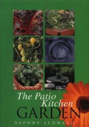 book cover of The patio kitchen garden by Daphne Ledward