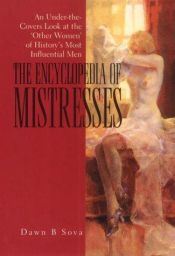 book cover of The encyclopedia of mistresses by Dawn B. Sova